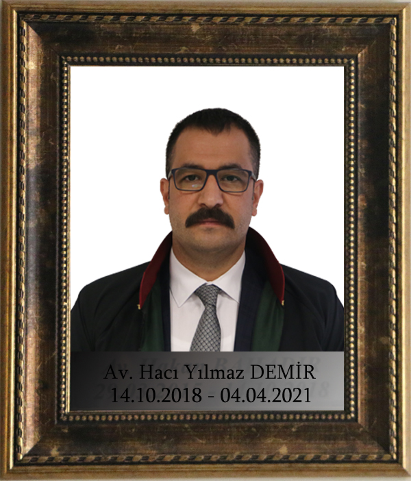 AV. HACI YILMAZ DEMİR ( 2018 - 2021 )