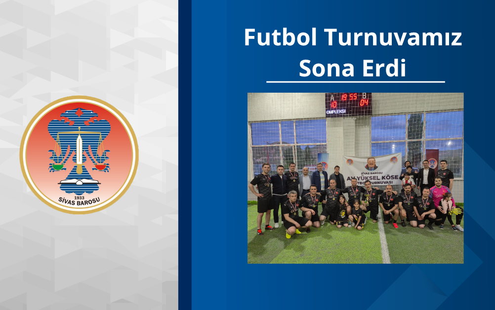 Sivas Barosu Av. Yüksel Köse Futbol Turnuvası Tamamlandı